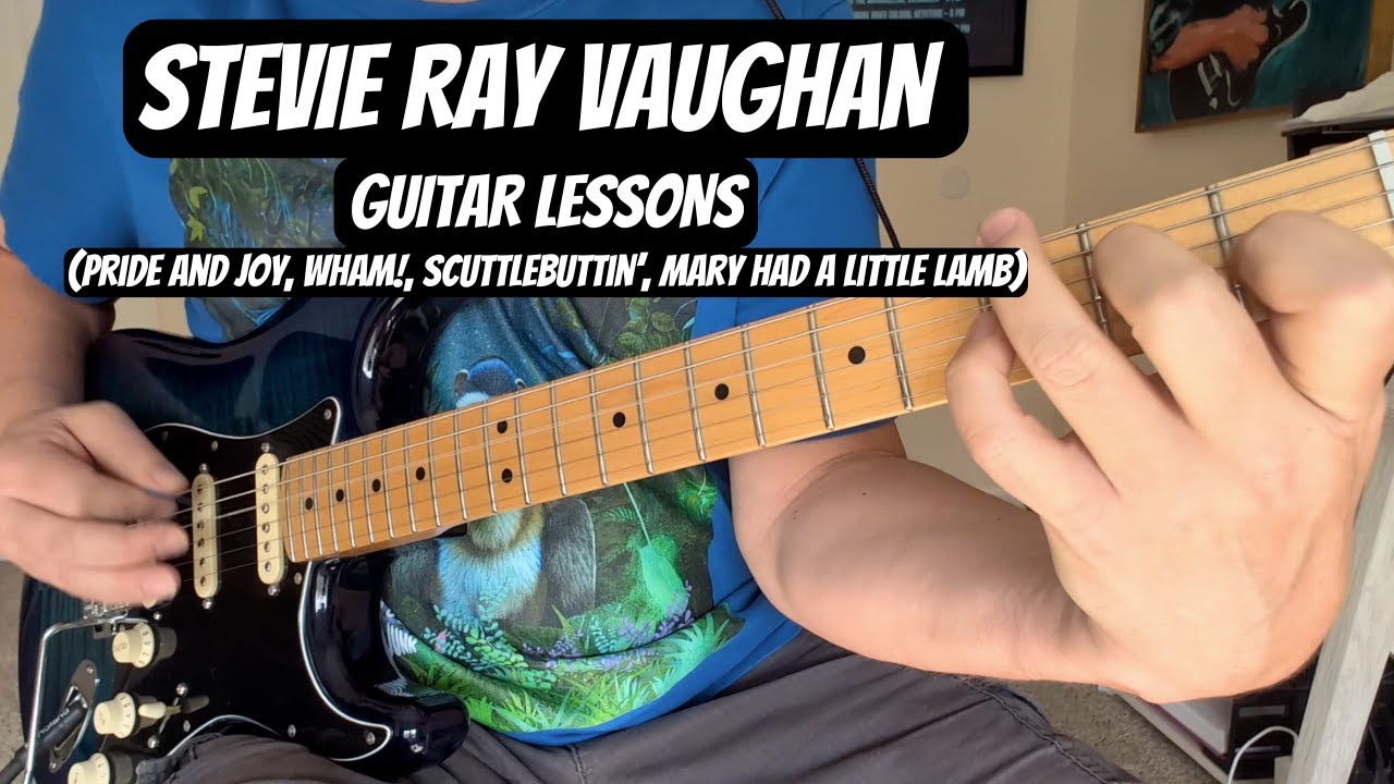 STEVIE RAY VAUGHAN Guitar Lesson (Pride and Joy, Scuttlebuttin', Wham!, Mary Had A Little Lamb) Tabs