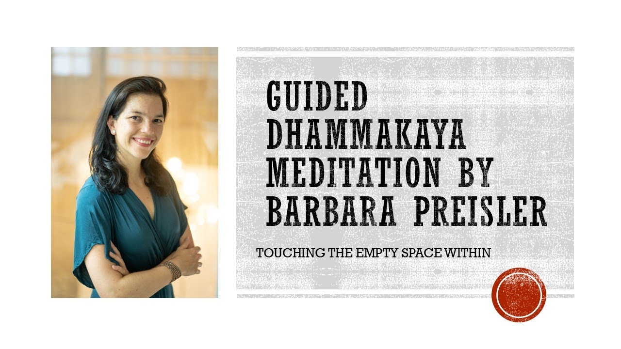 Touching the Empty Space Within | Guided Dhammakaya Meditation | Barbara Preisler