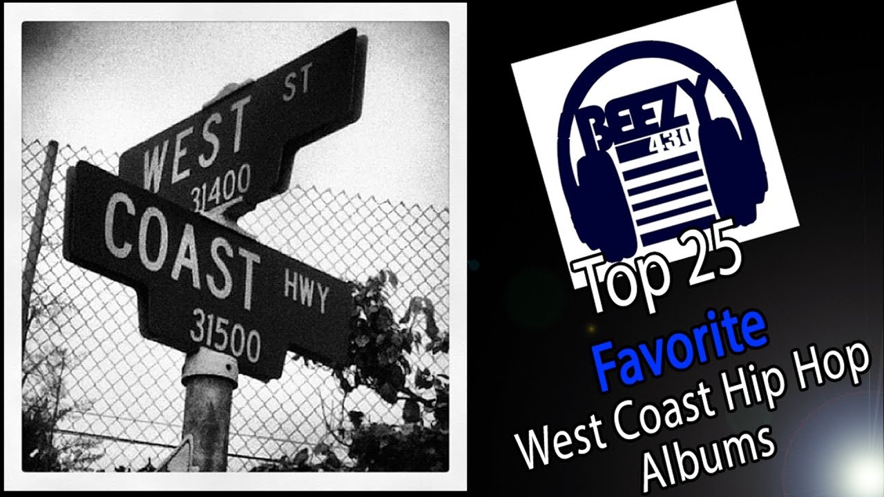 Favorite West Coast Hip Hop Albums Pt. 4 | Beezy430