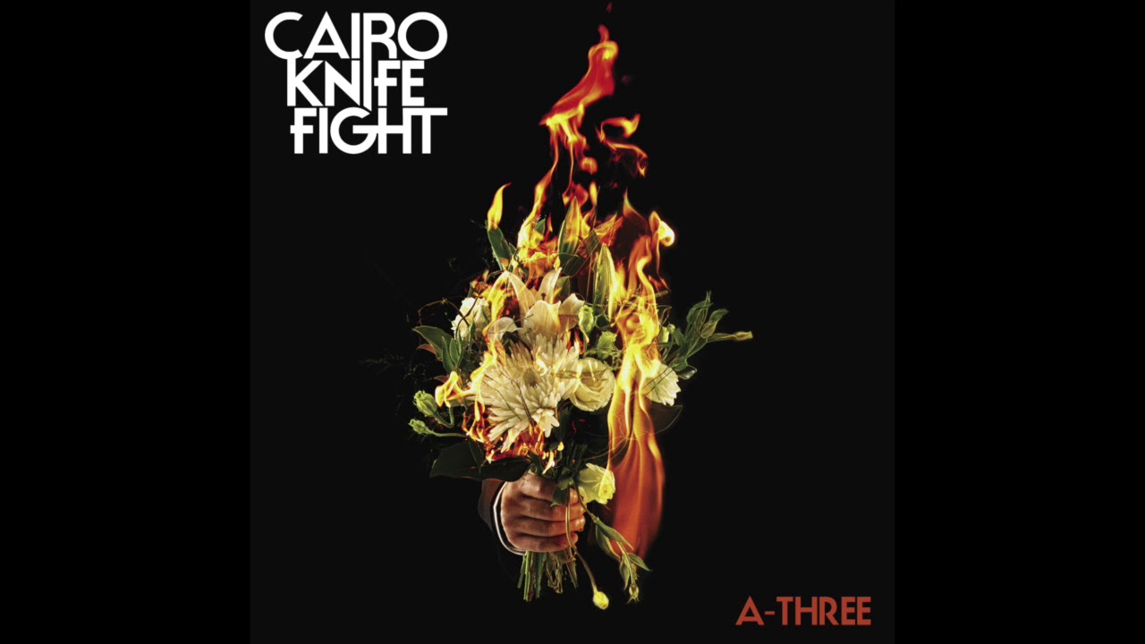 Cairo Knife Fight - A-Three (Official Audio)