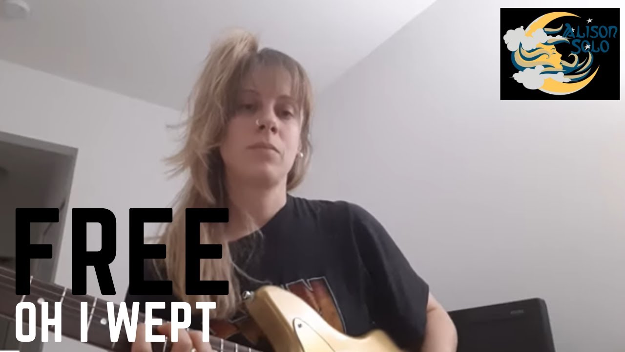 Oh I Wept - Free (Cover) by Alison Solo
