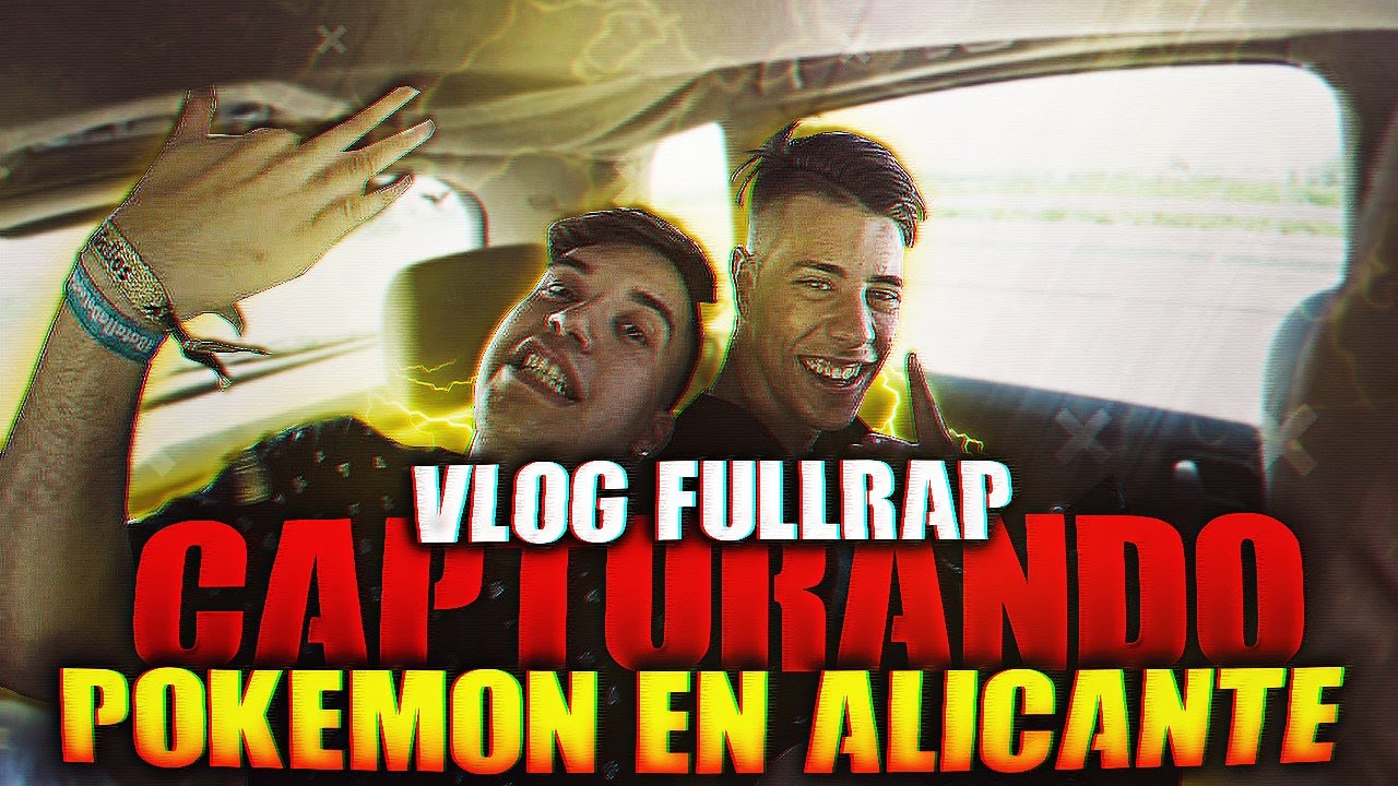 CAPTURANDO POKÉMON EN ALICANTE - FULLRAP NACIONAL VLOG (PARTE 1)