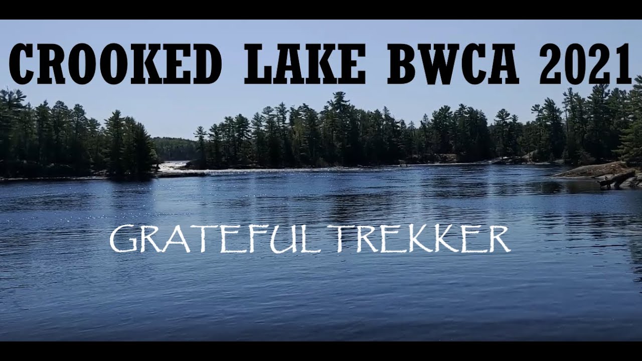 CROOKED LAKE BWCA 2021 FULL MOVIE