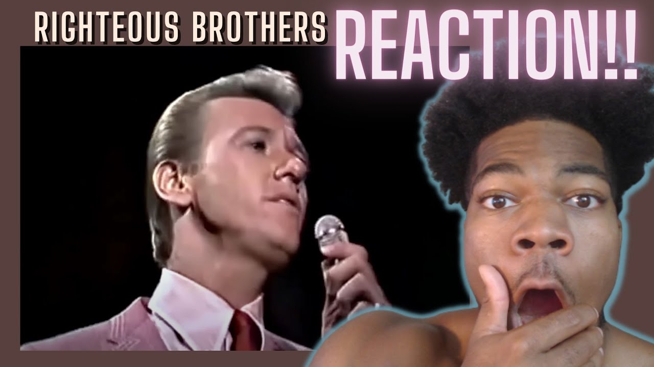 FIRST TIME HEARING Righteous Brothers - Unchained Melody