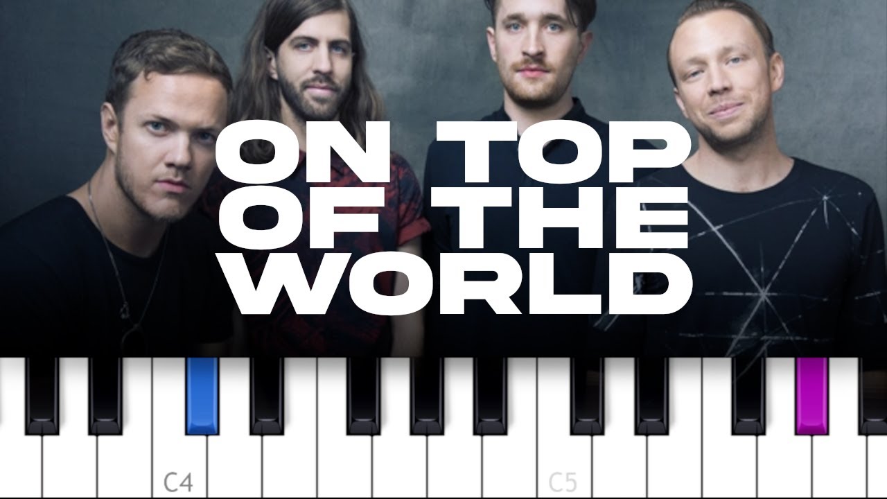 Imagine Dragons - On Top Of The World  (piano tutorial)