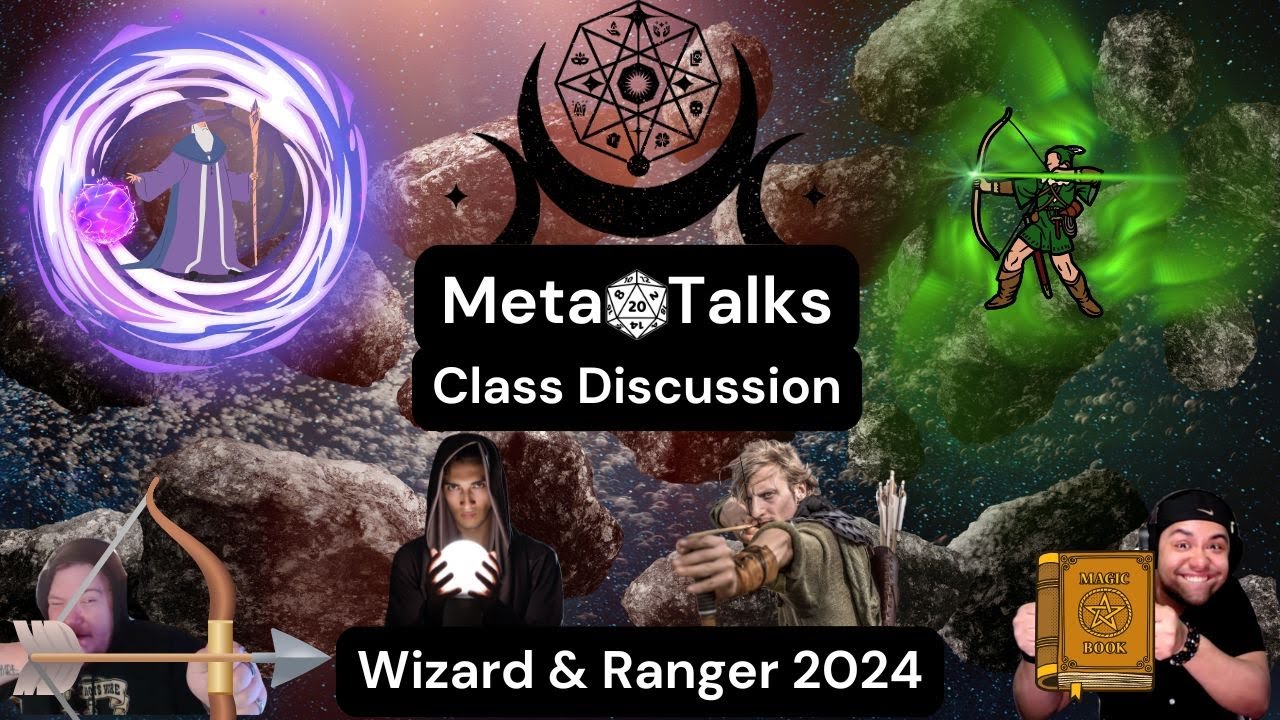 MetaTalks: Wizard & Ranger 2024 (Class Discussion)
