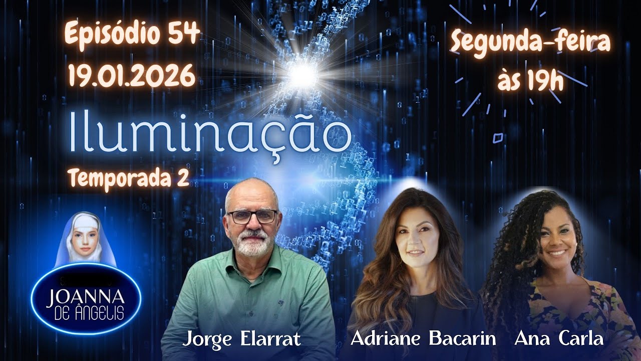 Programa Iluminação | T2 #54 | Jorge Elarrat, Adriane Bacarin e Ana Carla
