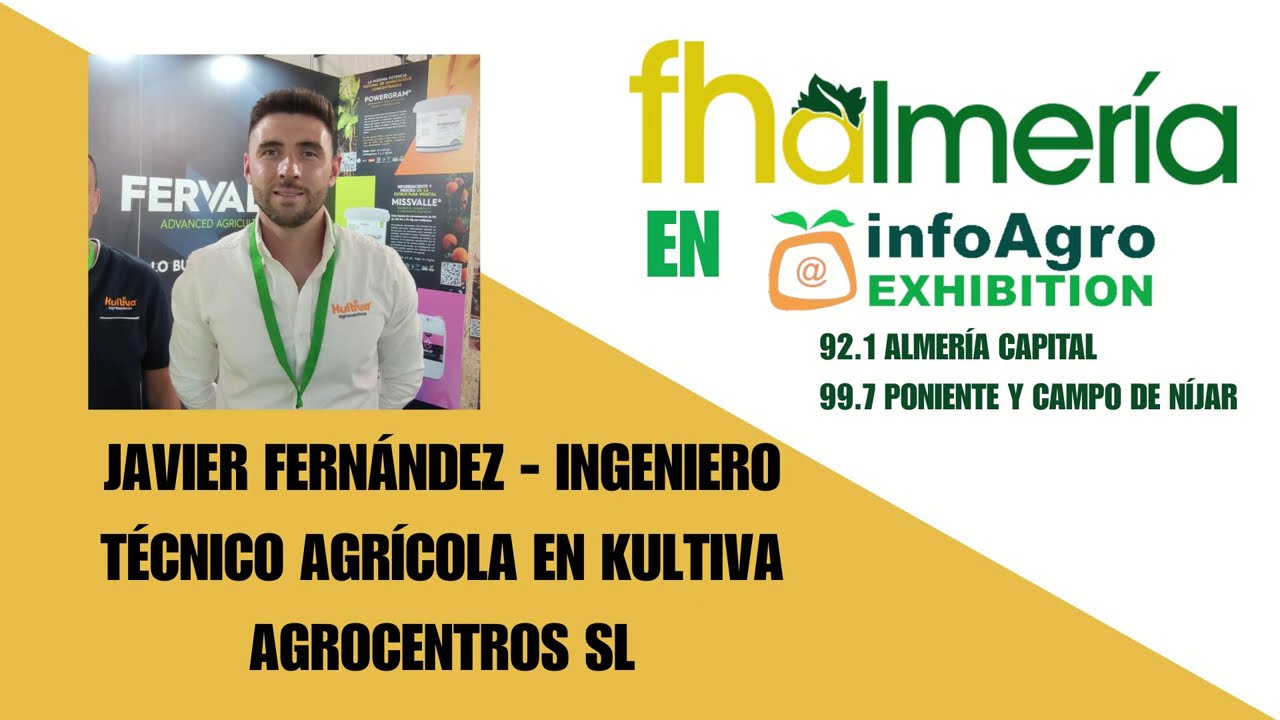 Entrevista con JAVIER FERN&Aacute;NDEZ, T&Eacute;CNICO AGR&Iacute;COLA en KULTIVA AGROCENTROS - Infoagro Exhibition 2025
