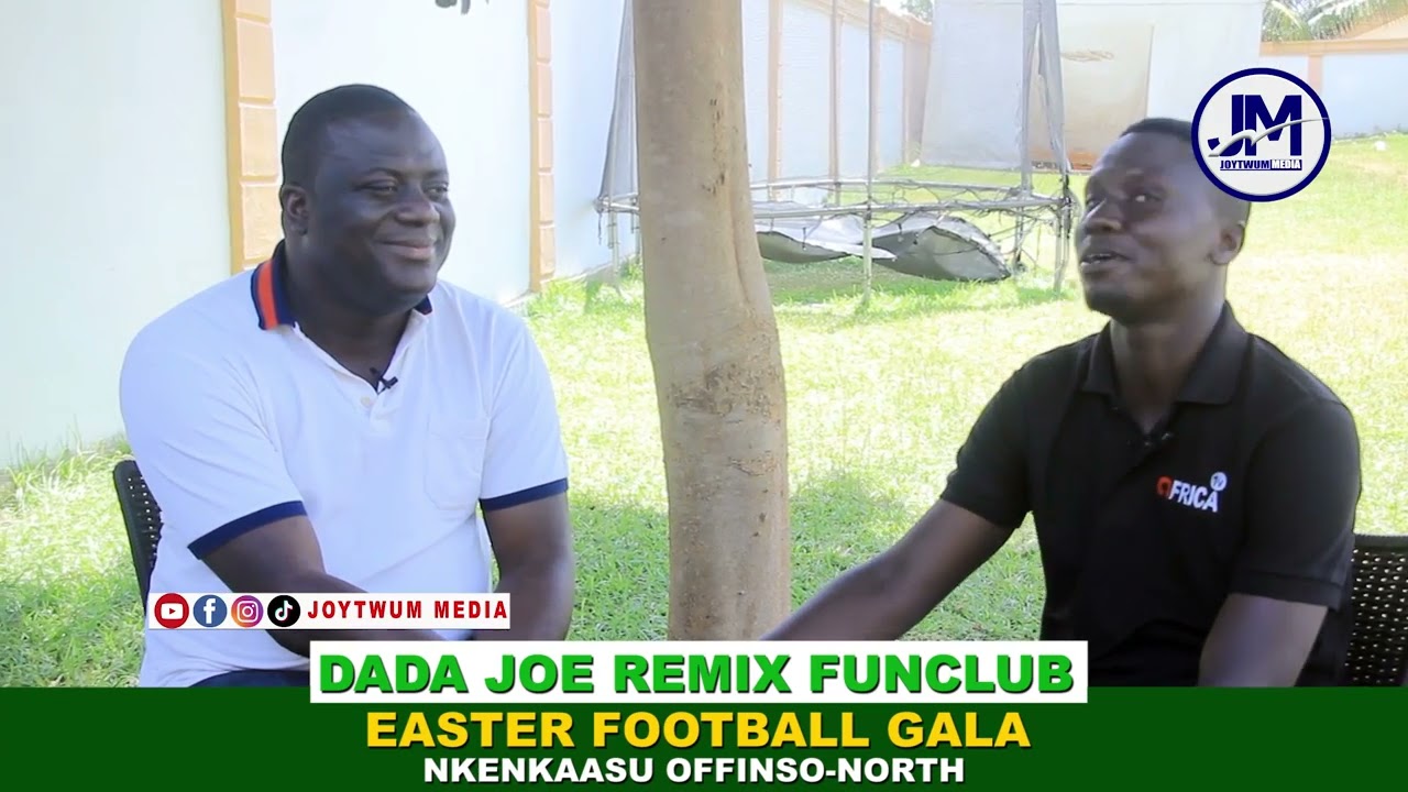 EXCLUSIVE INTERVIEW WITH DAAKYEHENE OF OFFINSO-NORTH || DADA JOE REMIX FUNCLUB