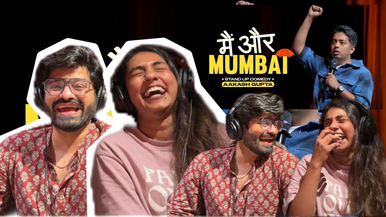 Main Aur Mumbai | Aakash Gupta | Stand-up Comedy | Reaction