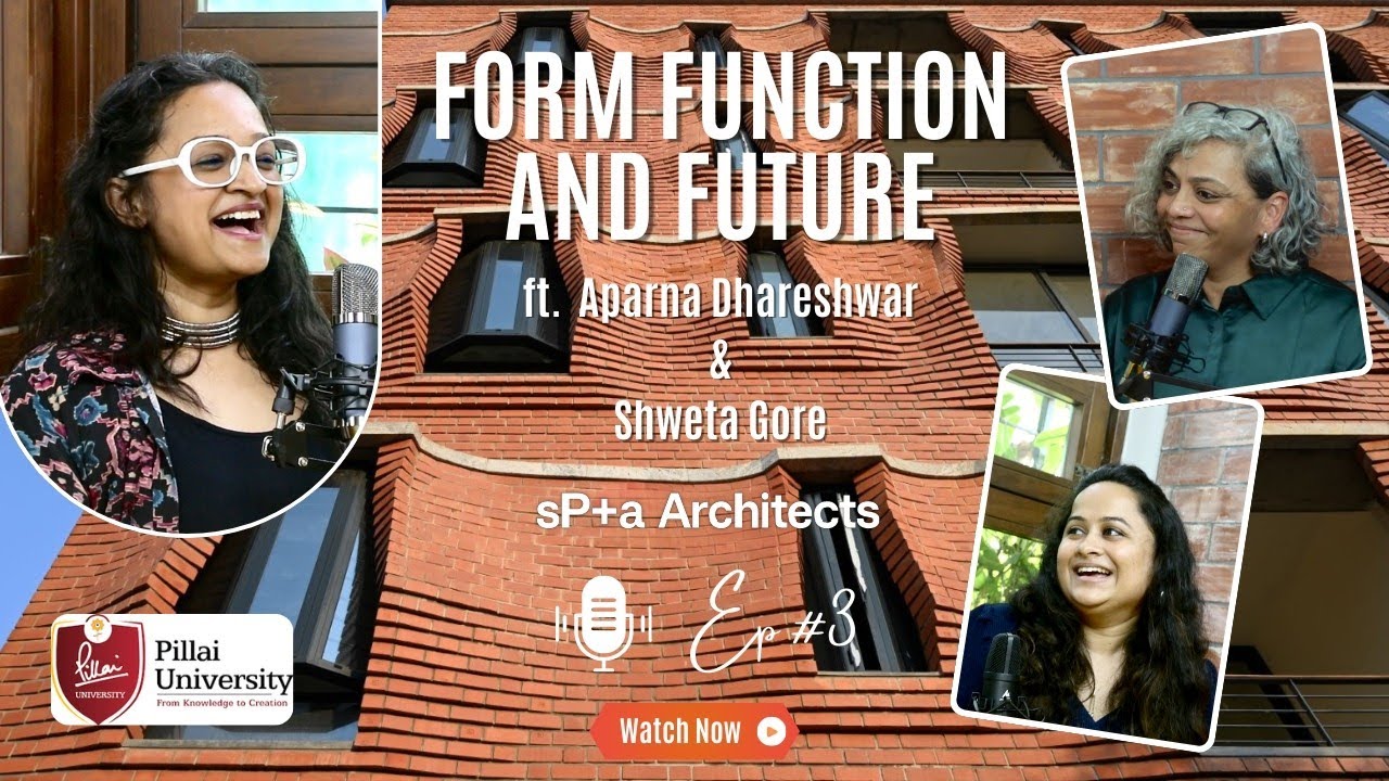 Design Insights | Ep 3 | Form, Function & Future | Aparna Dhareshwar & Shweta Gore | sP+a Architects