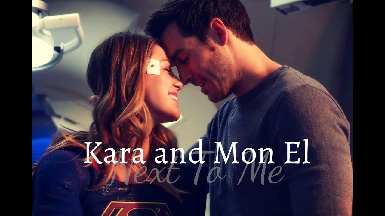 Kara and Mon El | Next To Me
