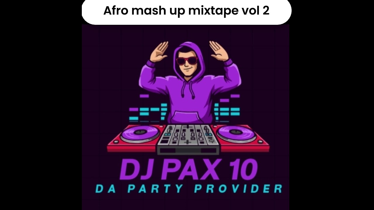 Afro mash up mixtape #@djpax10
