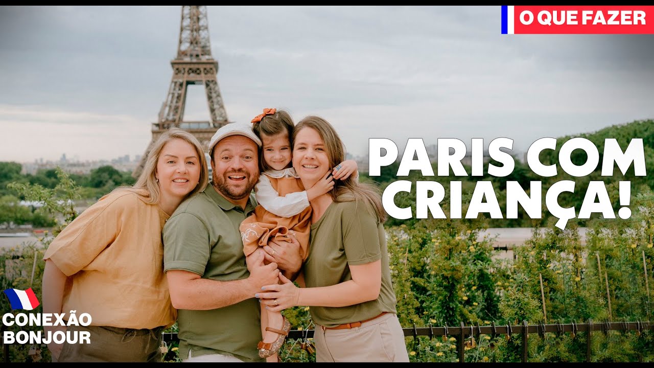 O QUE FAZER EM PARIS COM CRIANÇA | DICAS DE PARIS