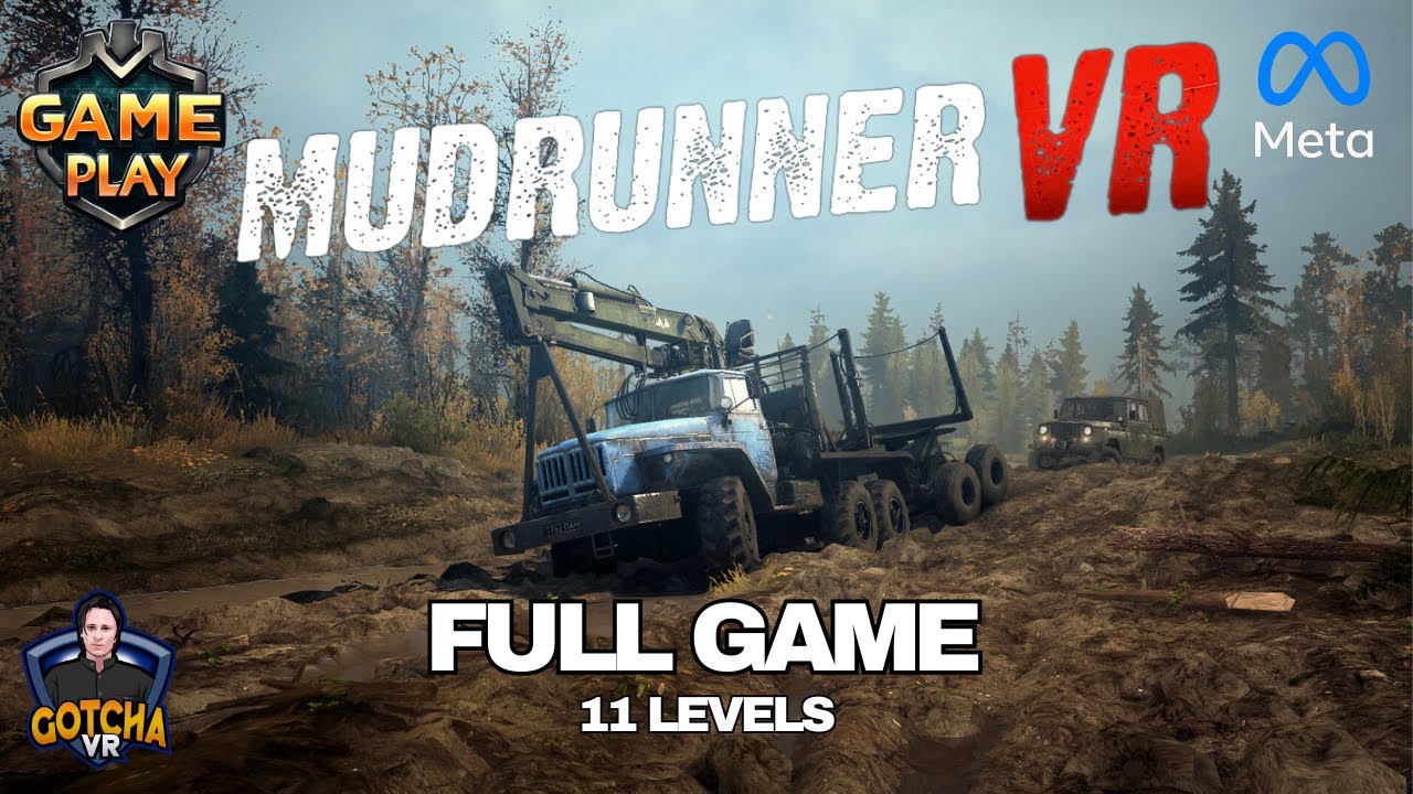 Mudrunner VR Full Gameplay, 11 Missions, No Commentary
