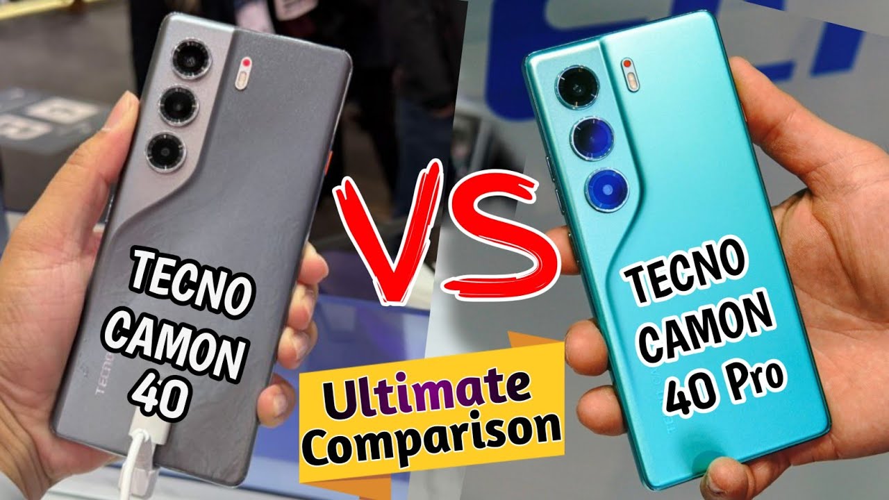 Tecno Camon 40 Pro vs Tecno Camon 40 - The Ultimate Comparison You Need To Watch Before You Buy!