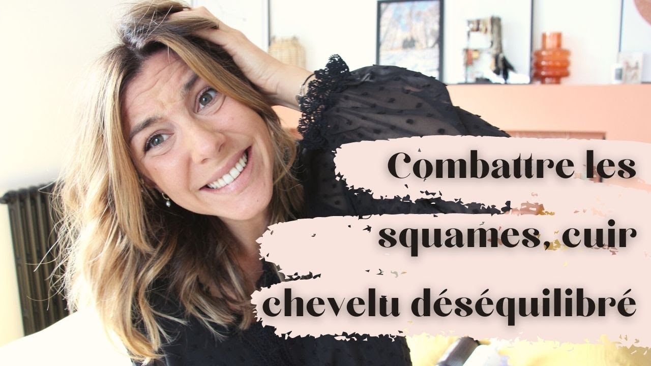 Combattre les Squames, Psoriasis, Cuir chevelu déséquilibre l Forvil
