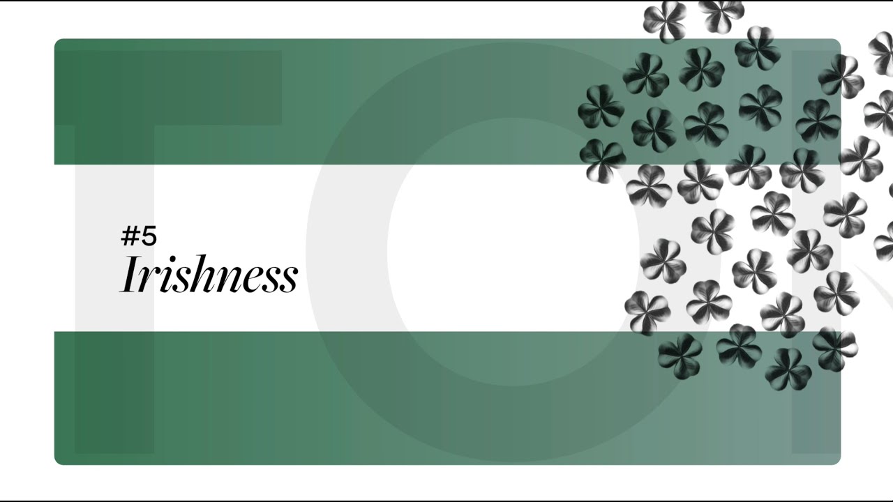 La storia parla al presente (pt.5) - Irishness