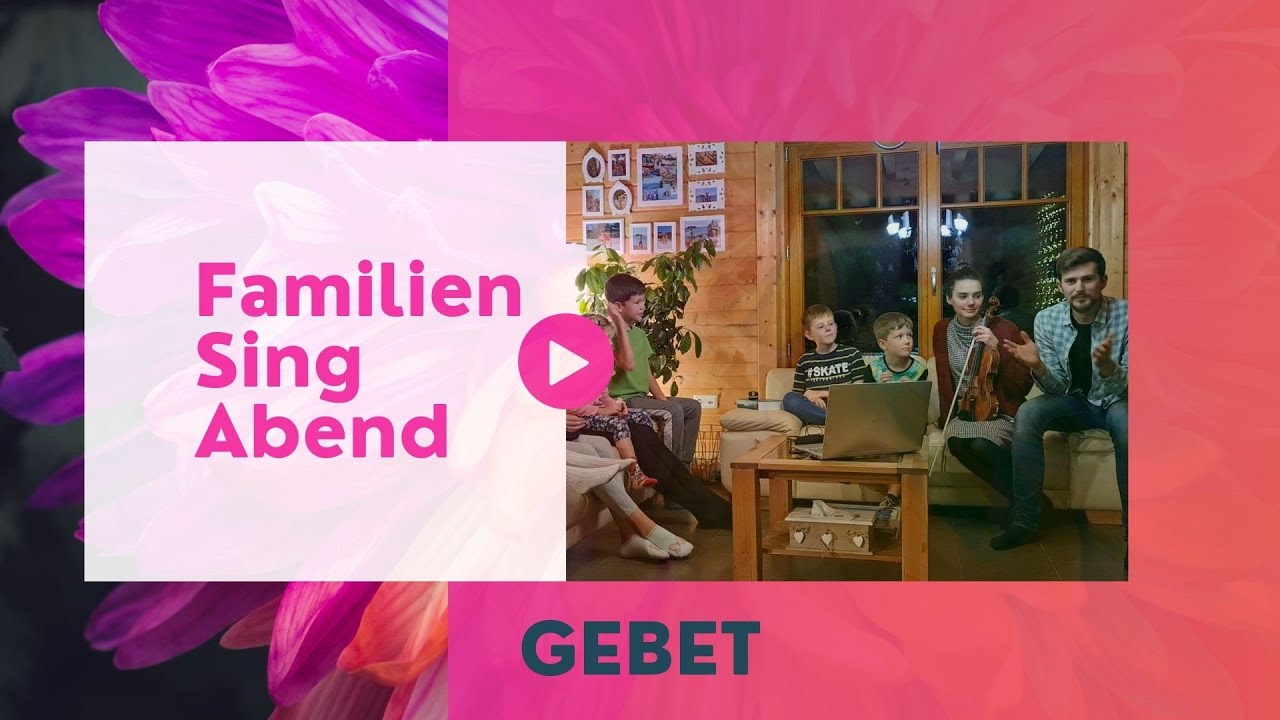 Familien-Sing-Abend | Die Hipke Family Kids | Thema: Beten