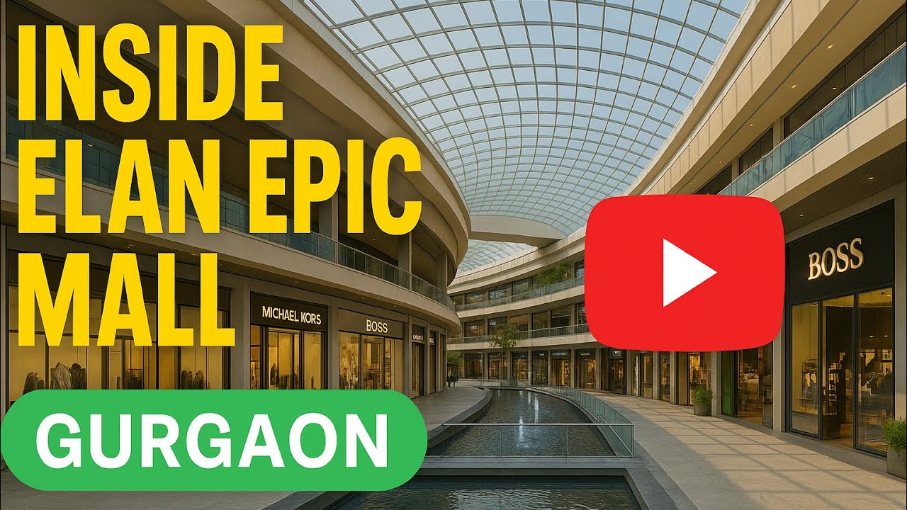 Inside Elan Epic Mall Gurgaon | Unique Design, Luxury Brands & Food Court Tour