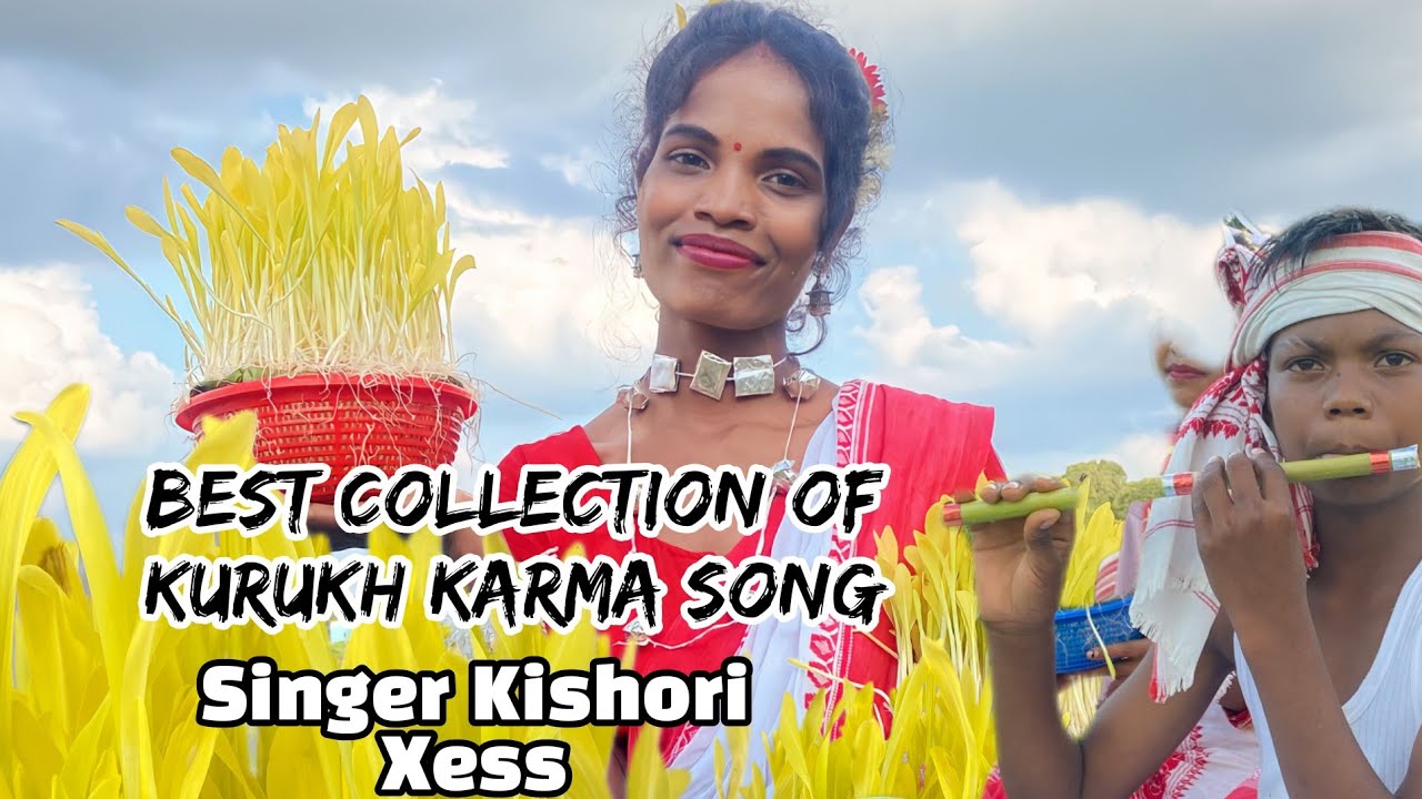 Collection of Best kurukh karma  song singer kishori xess 2023