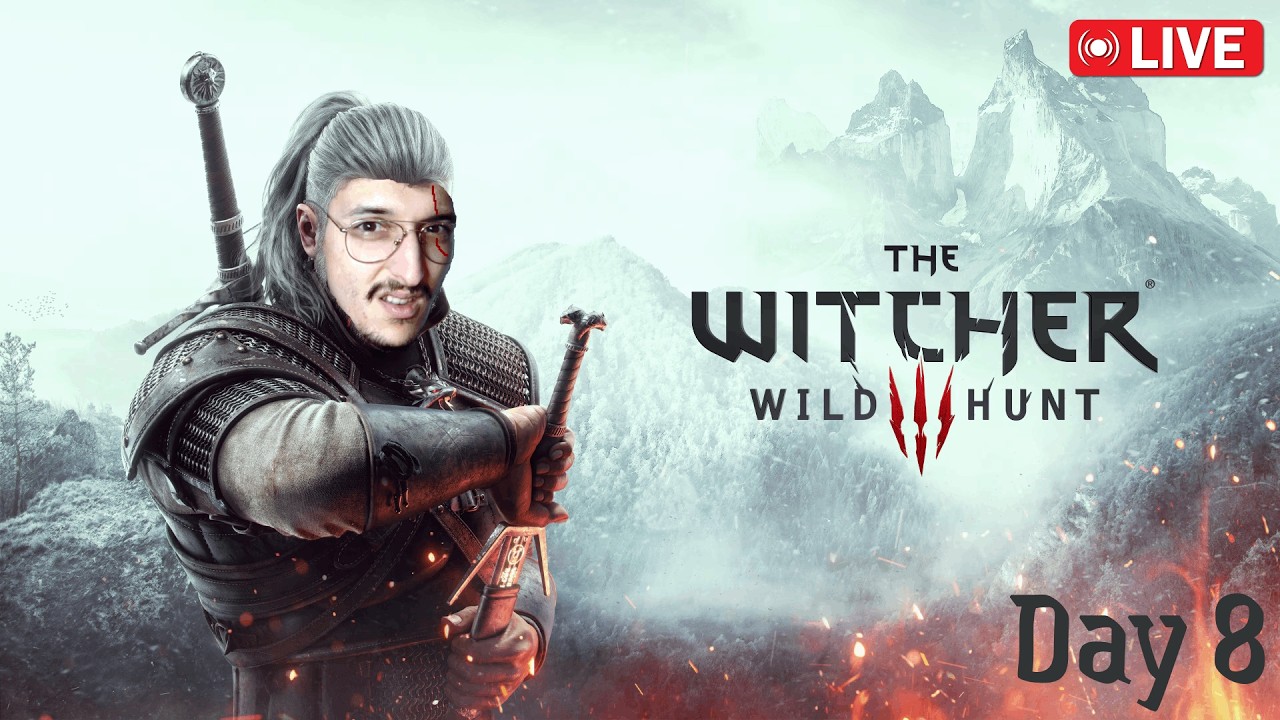 🔴 LIVE | DAY 8 OF THE WITCHER 3 ADVENTURE | FIRST PLAYTHROUGH