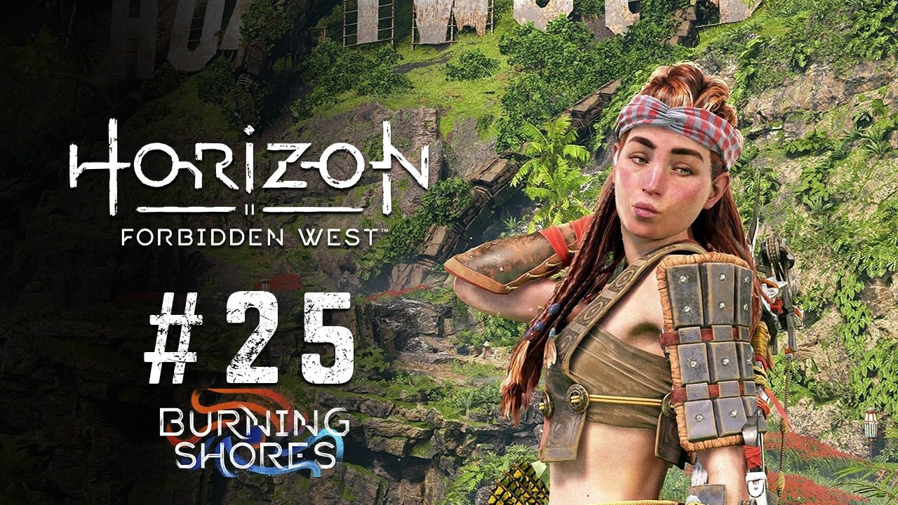 Прохождение Horizon Forbidden West #25 | Добро пожаловать на Пылающие Берега