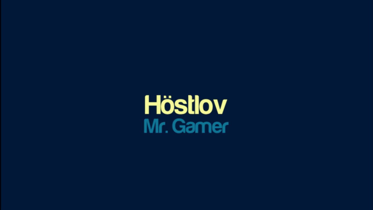 Mr. Gamer - H&ouml;stlov