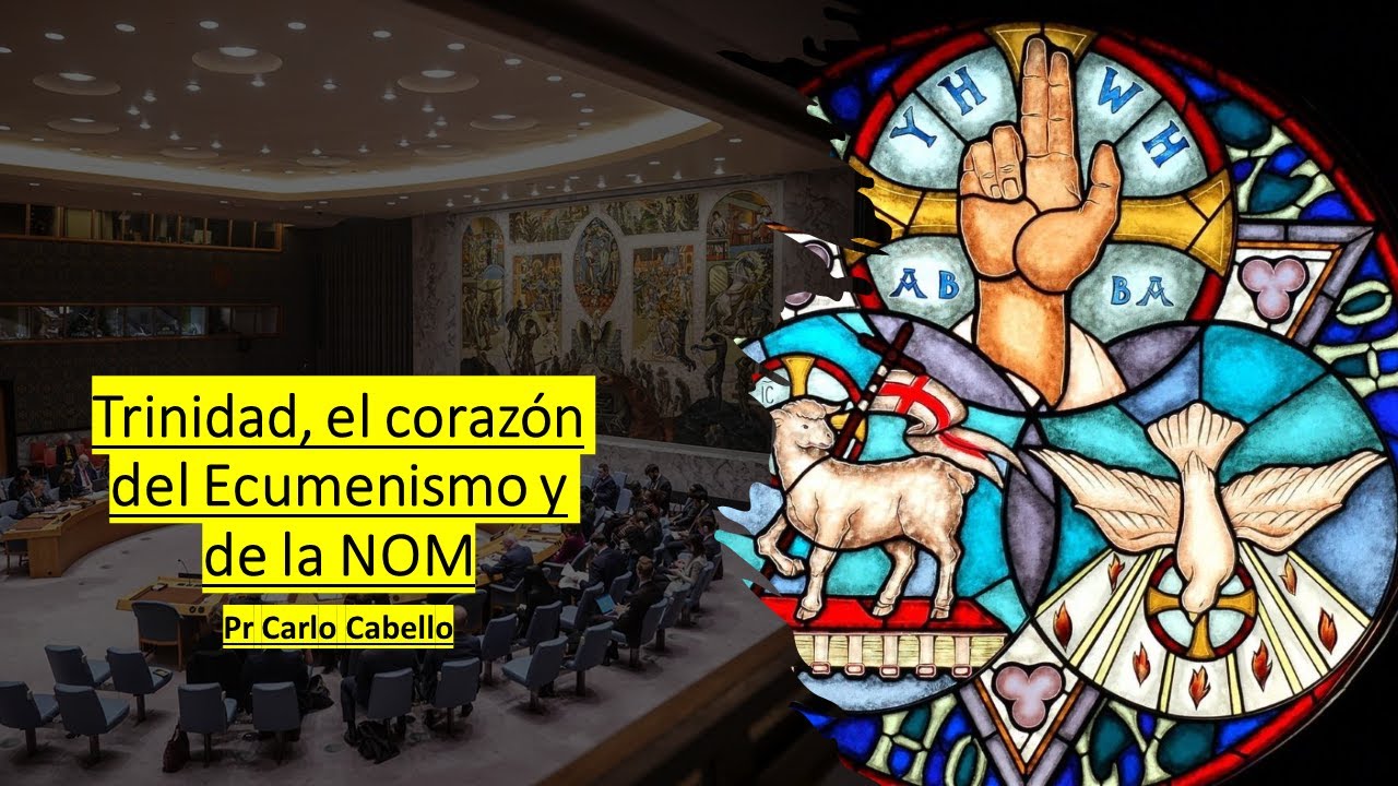 Sola Scriptura 20, Trinidad, el corazón del Ecumenismo y de la NOM, Pr Carlo Cabello