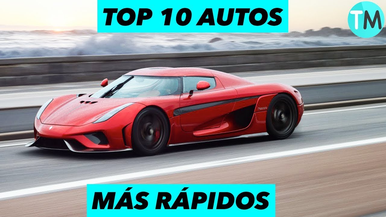 LOS 10 COCHES Más RÁPIDOS Del Mundo (2017 - 2018)