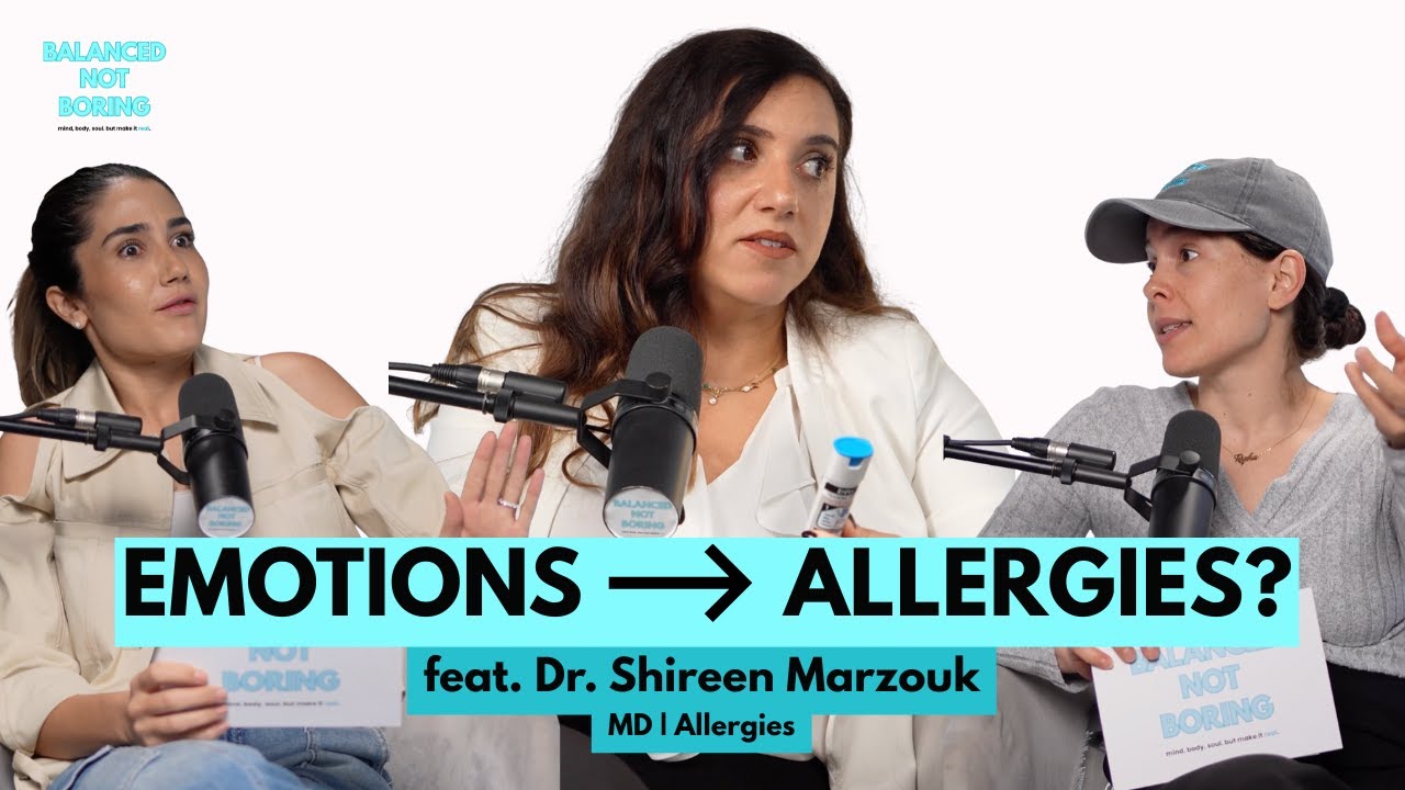 Are Your Allergies Trying to Tell You Something? The Emotional–Immune Link w/ Dr. Shireen Marzouk
