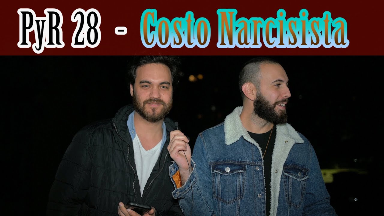 PyR 28 - Costo Narcisista