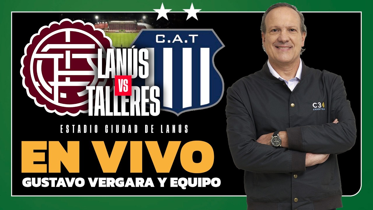 🔴 EN VIVO LANÚS vs. TALLERES | APERTURA | FECHA 4 | Relatos de GUSTAVO VERGARA | Cadena 3