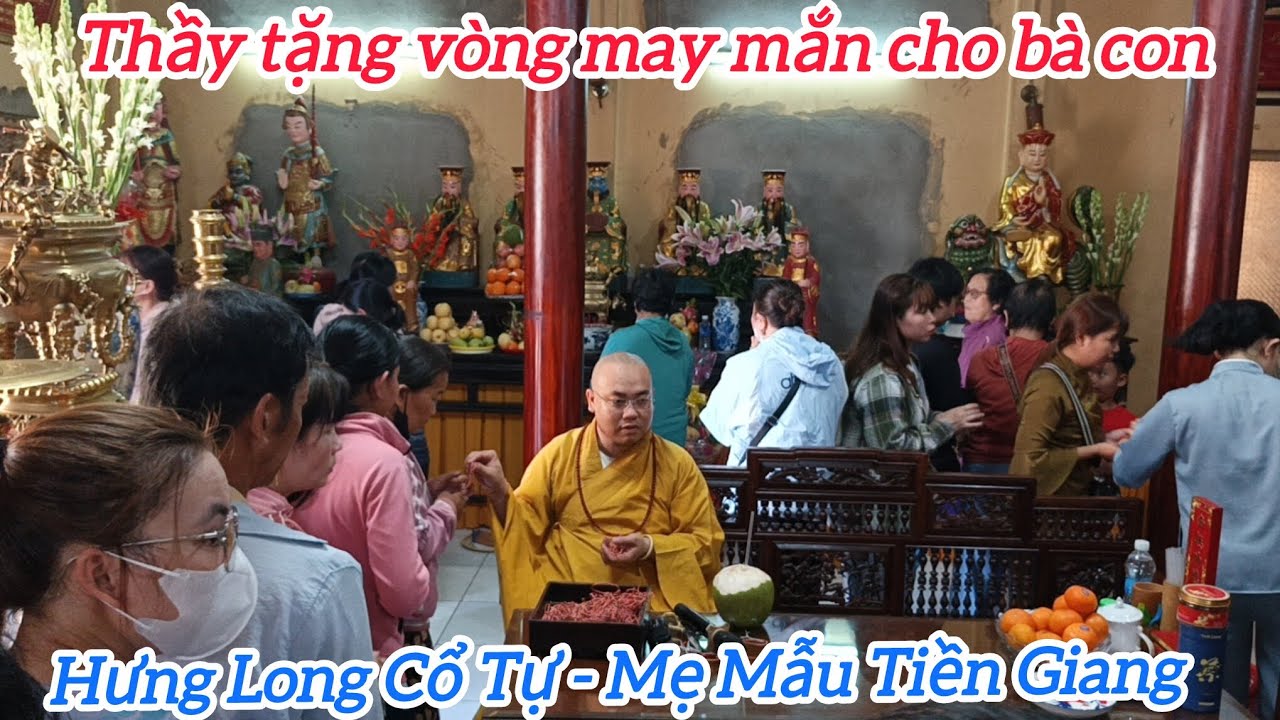 Hữu duyên hôm nay thầy tặng vòng may mắn cho bà con về Mẹ Mẫu Tiền Giang - Hưng Long Cổ Tự