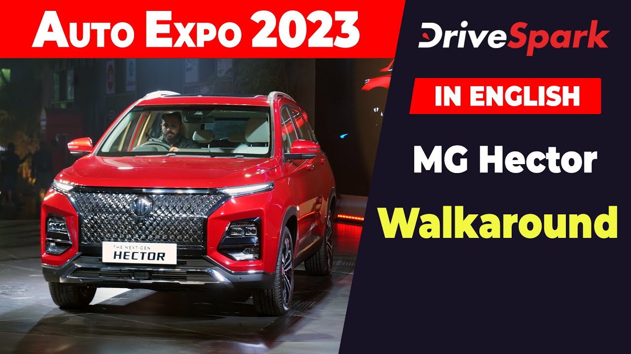Auto Expo 2023: MG Hector Plus Launched | Punith Bharadwaj | DriveSpark