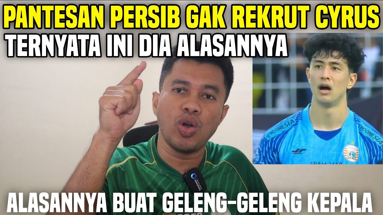 CERDASNYA PERSIB DALAM BURSA TRANSFER‼️PANTESAN PERSIB GAK JADI REKRUT CYRUS MARGONO‼️