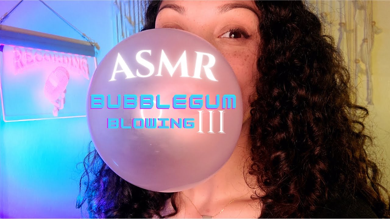 ASMR Bubble Gum Blowing III | Chewing | Big Bubbles