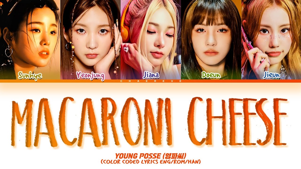 YOUNG POSSE MACARONI CHEESE Lyrics (Color Coded Lyrics)