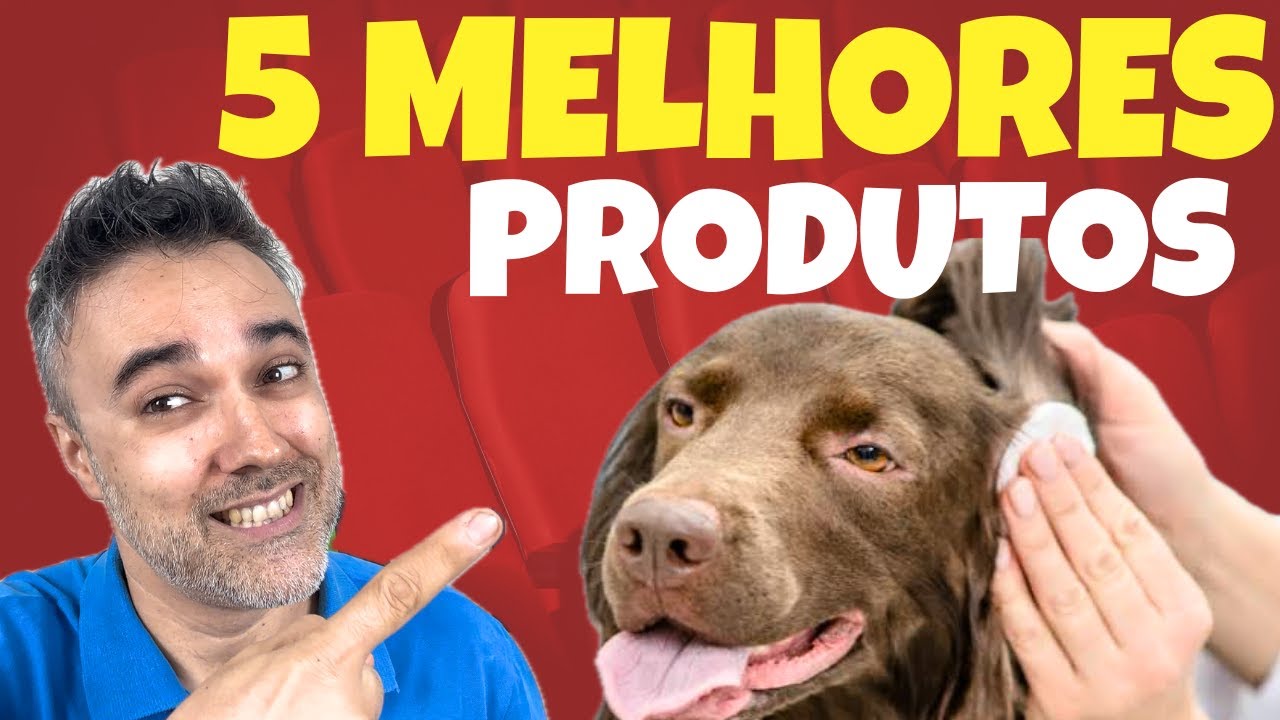 Os 6 MELHORES PRODUTOS para Otite em Cães!