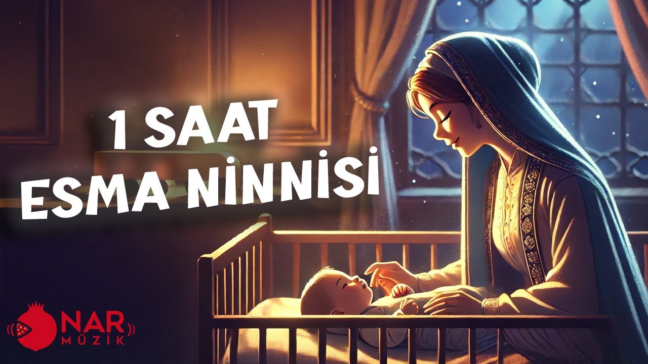 1 SAAT ESMA NİNNİSİ - ANNE SESİNDEN NİNNİLER