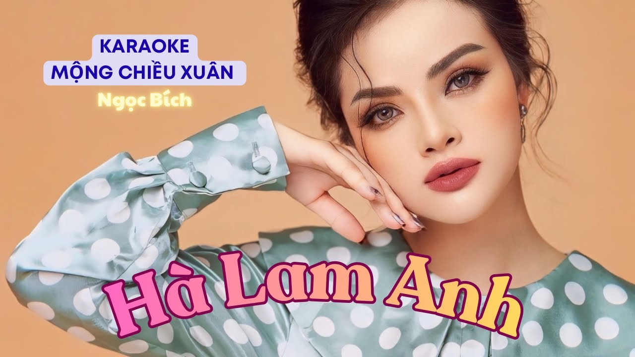 KARAOKE MỘNG CHIỀU XUÂN (New Version) | HÀ LAM ANH x NGỌC BÍCH | Nhạc Xuân Hay Nhất 2026 