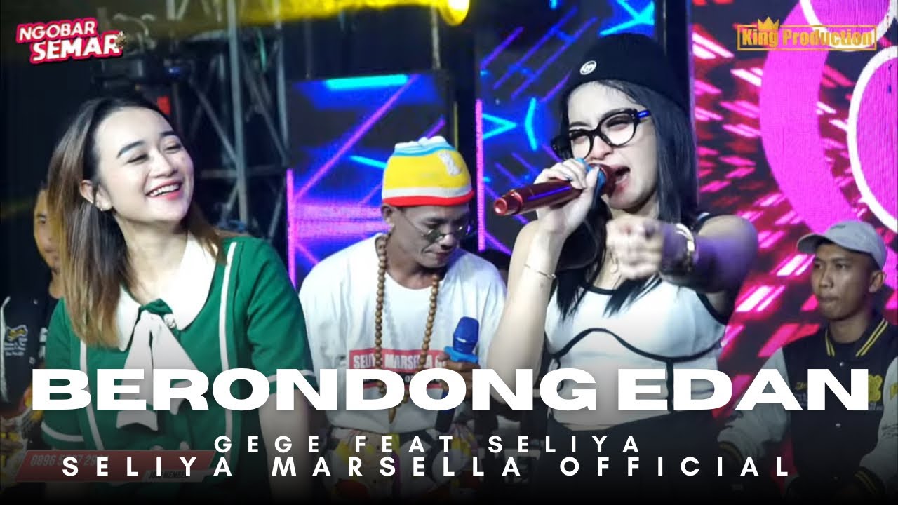 BERONDONG EDAN - SELIYA FEAT GEGE ( NGOBAR SEMAR) || THE GEN ZIE OF PANTURA SELIYA MARSELLA