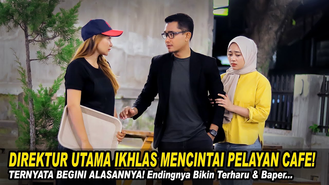 DIREKTUR UTAMA IKHLAS MENCINTAI PELAYAN CAFE! TERNYATA BEGINI ALASANNYA! Endingnnya Bikin Baper!!