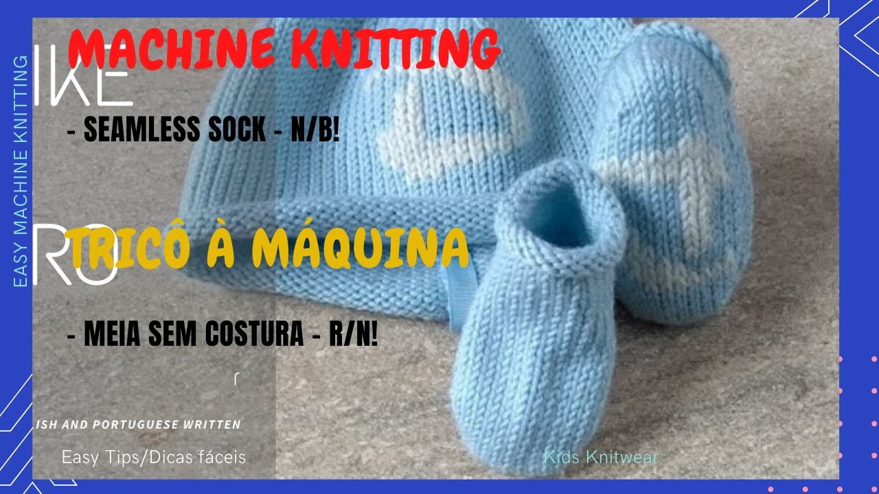 Tricô à Máquina - Como fazer Meia sem Costura - R/N
