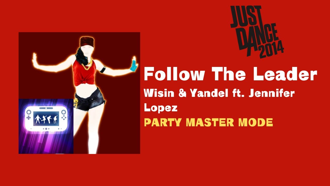 Just Dance 2014 | Follow The Leader | Party Master Mode (REMASTERED)