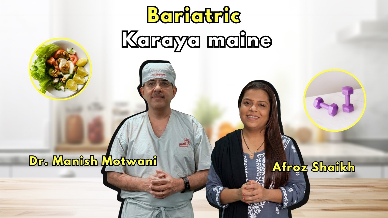 Vlogger Afroz & Dr. Manish Motwani | Aastha Bariatrics
