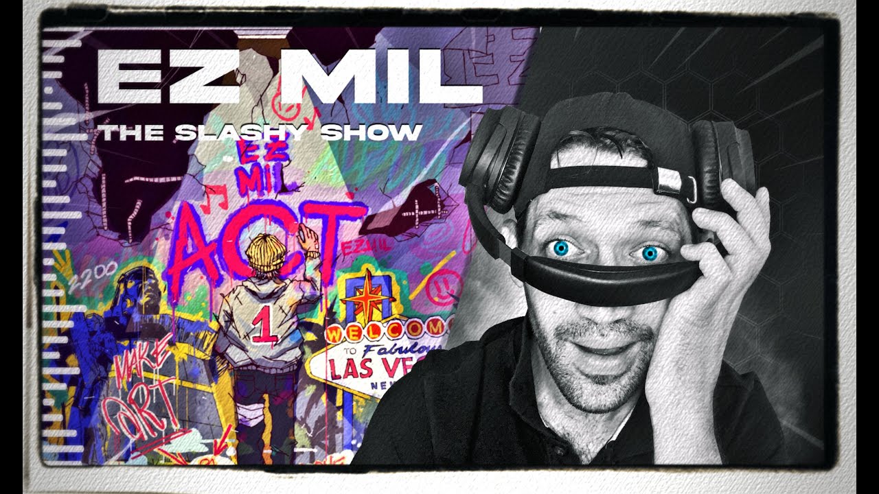 Ez Mil - The Slashy Show (REACTION) DIRTY DIRTY MAN!!!