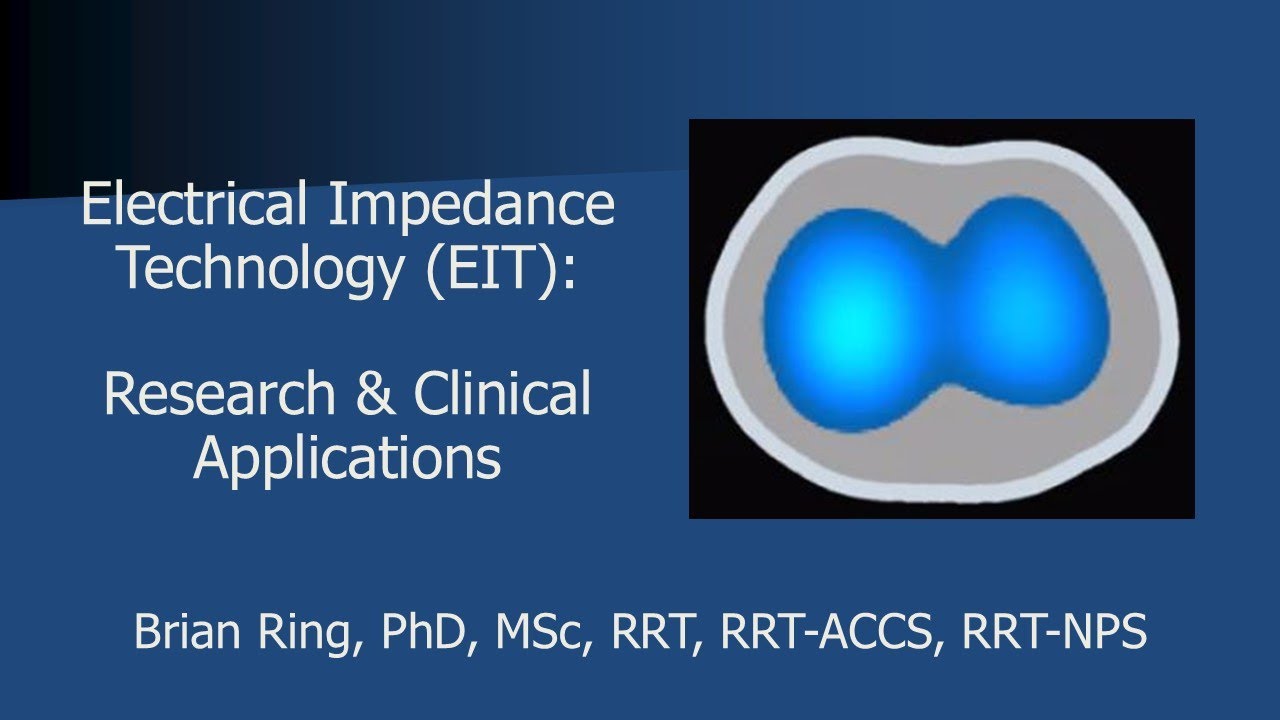 Electrical Impedance Technology (EIT): Research & Clinical Applications