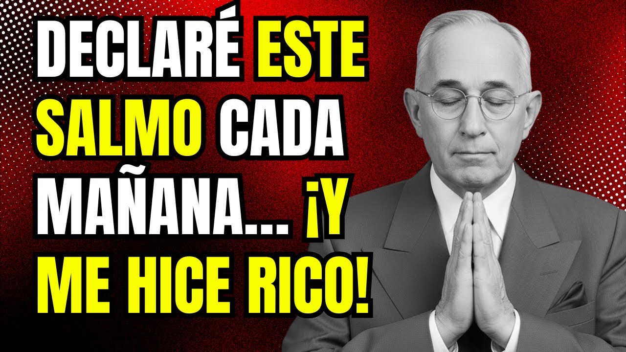 Declara este Salmo cada mañana y atrae la riqueza | Napoleon Hill