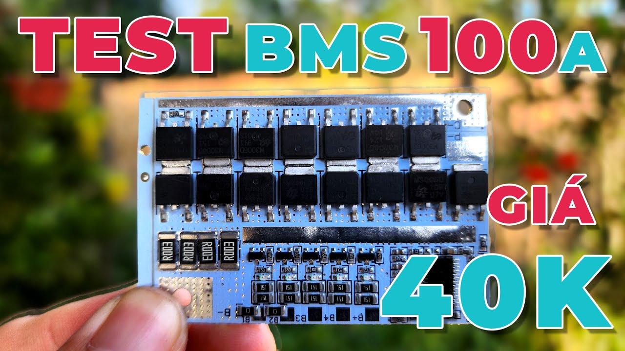 TEST!!. Thử Nghiệm Tính Năng Cân Bằng Của BMS 100Ampe giá 40k!!!!